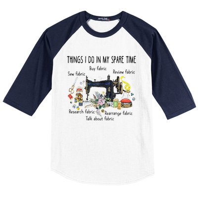 Things I Do In My Spare Time Funny Sewing Quilting Baseball Sleeve Shirt