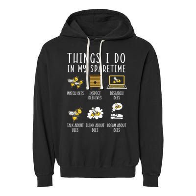 Things I Do In My Spare Time Beekeeper Beekeeping Apiarist Garment-Dyed Fleece Hoodie