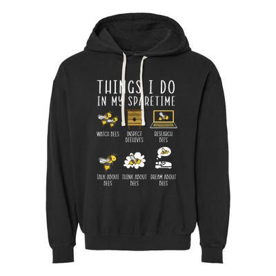 Things I Do In My Spare Time Beekeeper Beekeeping Apiarist Garment-Dyed Fleece Hoodie