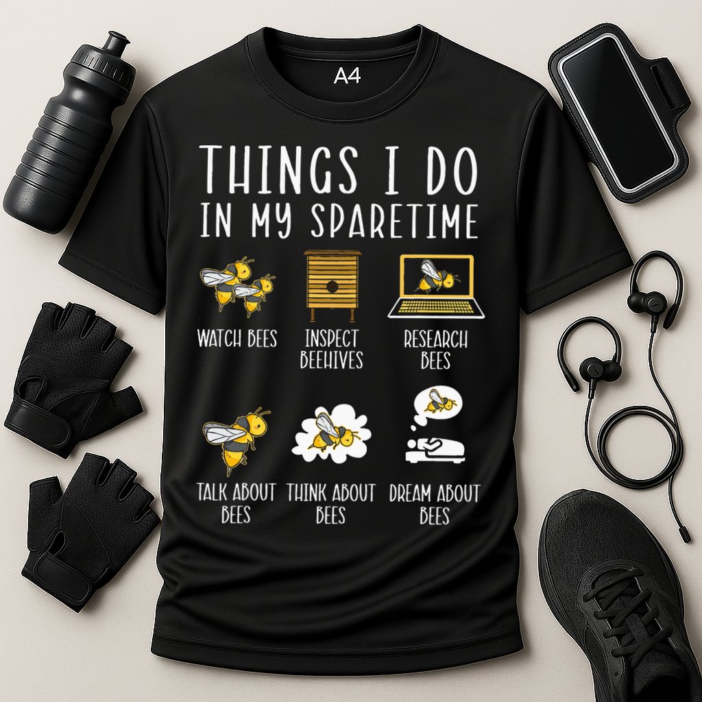 Things I Do In My Spare Time Beekeeper Beekeeping Apiarist Performance Shirt