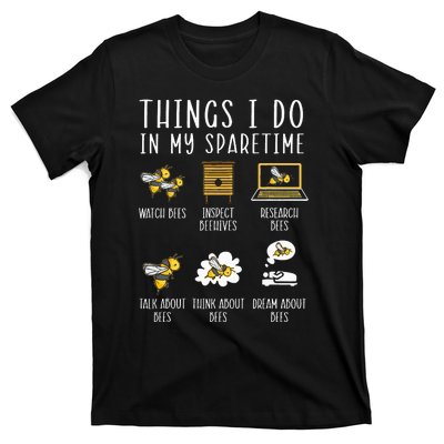 Things I Do In My Spare Time Beekeeper Beekeeping Apiarist T-Shirt