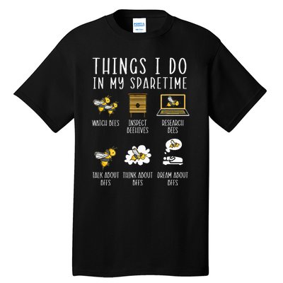 Things I Do In My Spare Time Beekeeper Beekeeping Apiarist Tall T-Shirt