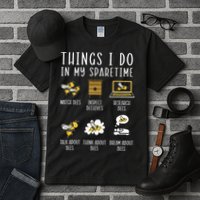 Things I Do In My Spare Time Beekeeper Beekeeping Apiarist Tall T-Shirt