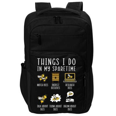 Things I Do In My Spare Time Beekeeper Beekeeping Apiarist Impact Tech Backpack
