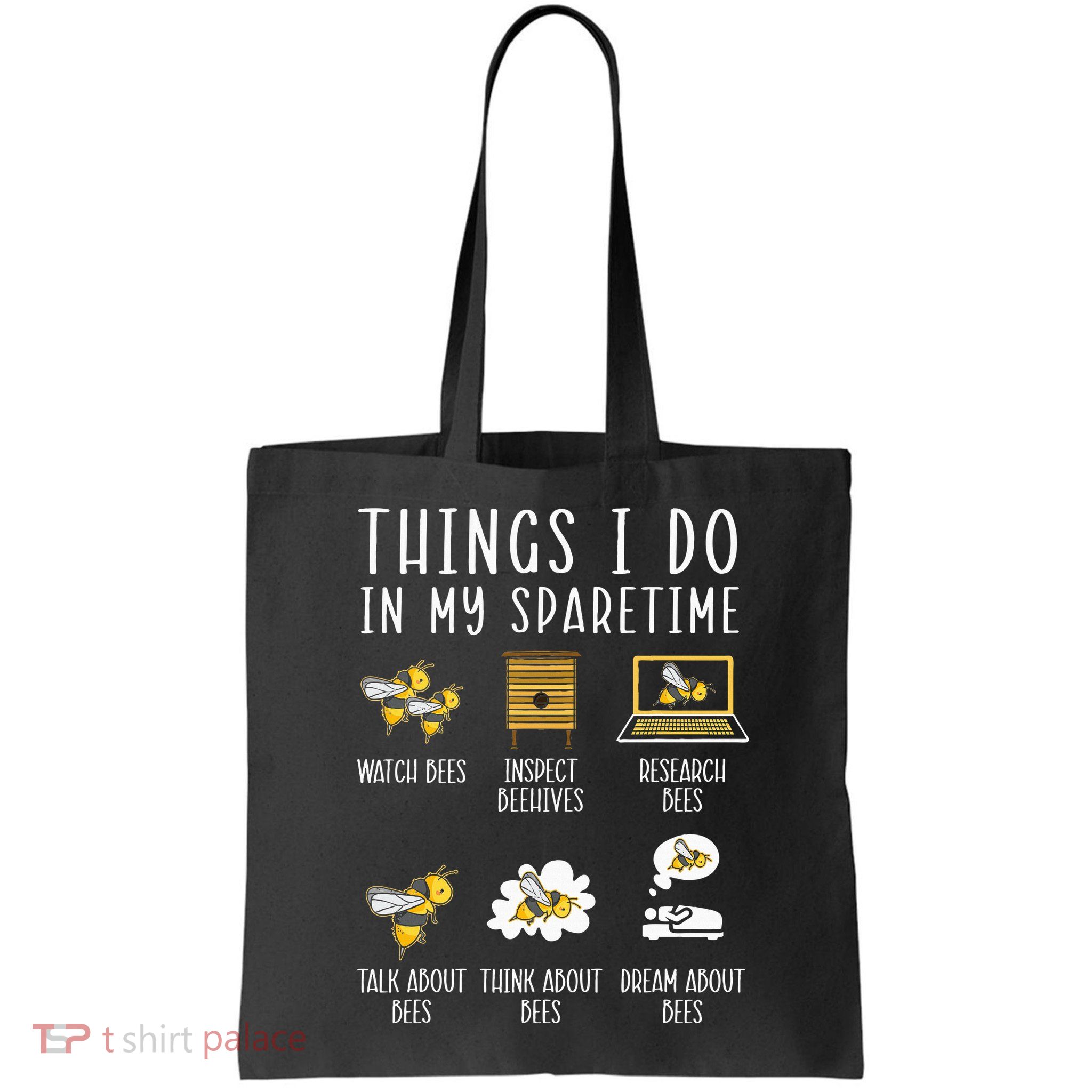 Things I Do In My Spare Time Beekeeper Beekeeping Apiarist Bag