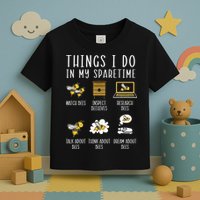 Things I Do In My Spare Time Beekeeper Beekeeping Apiarist Toddler T-Shirt