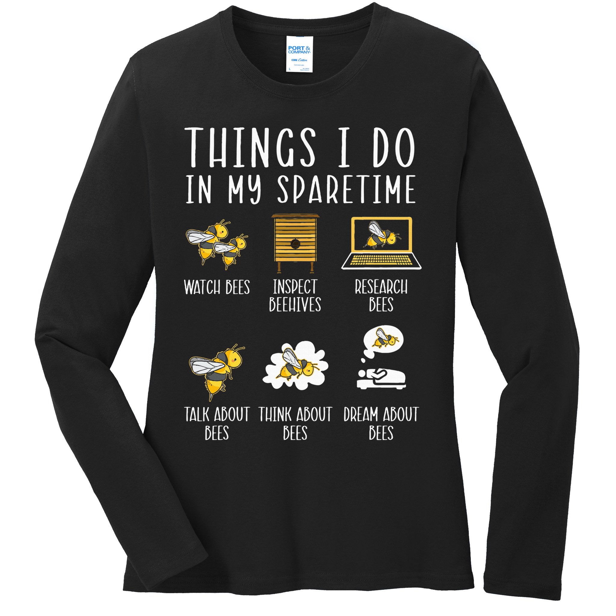 Things I Do In My Spare Time Beekeeper Beekeeping Apiarist Ladies Long Sleeve Shirt