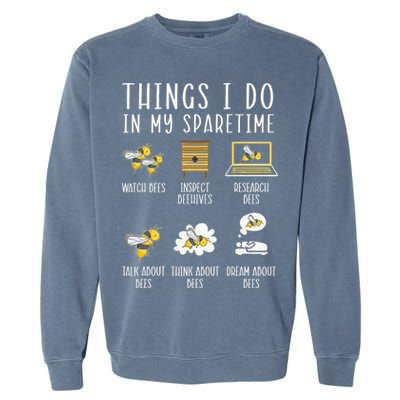 Things I Do In My Spare Time Beekeeper Beekeeping Apiarist Garment-Dyed Sweatshirt