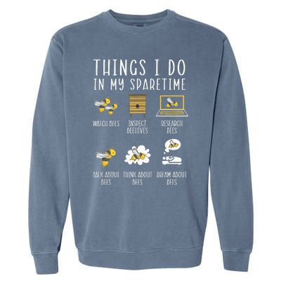 Things I Do In My Spare Time Beekeeper Beekeeping Apiarist Garment-Dyed Sweatshirt