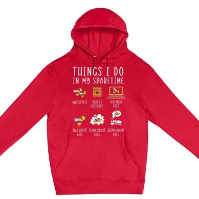 Things I Do In My Spare Time Beekeeper Beekeeping Apiarist Premium Pullover Hoodie