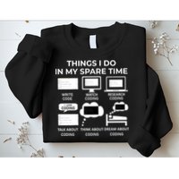 Things I Do In My Spare Time Coding Sweatshirt