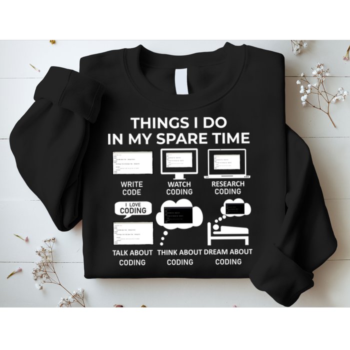 Things I Do In My Spare Time Coding Sweatshirt