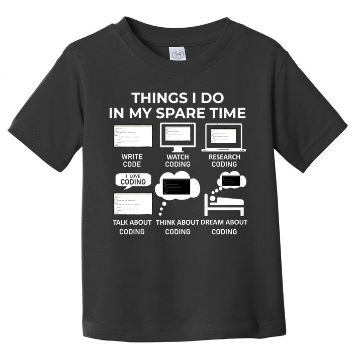 Things I Do In My Spare Time Coding Toddler T-Shirt
