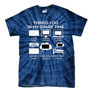 Things I Do In My Spare Time Coding Tie-Dye T-Shirt