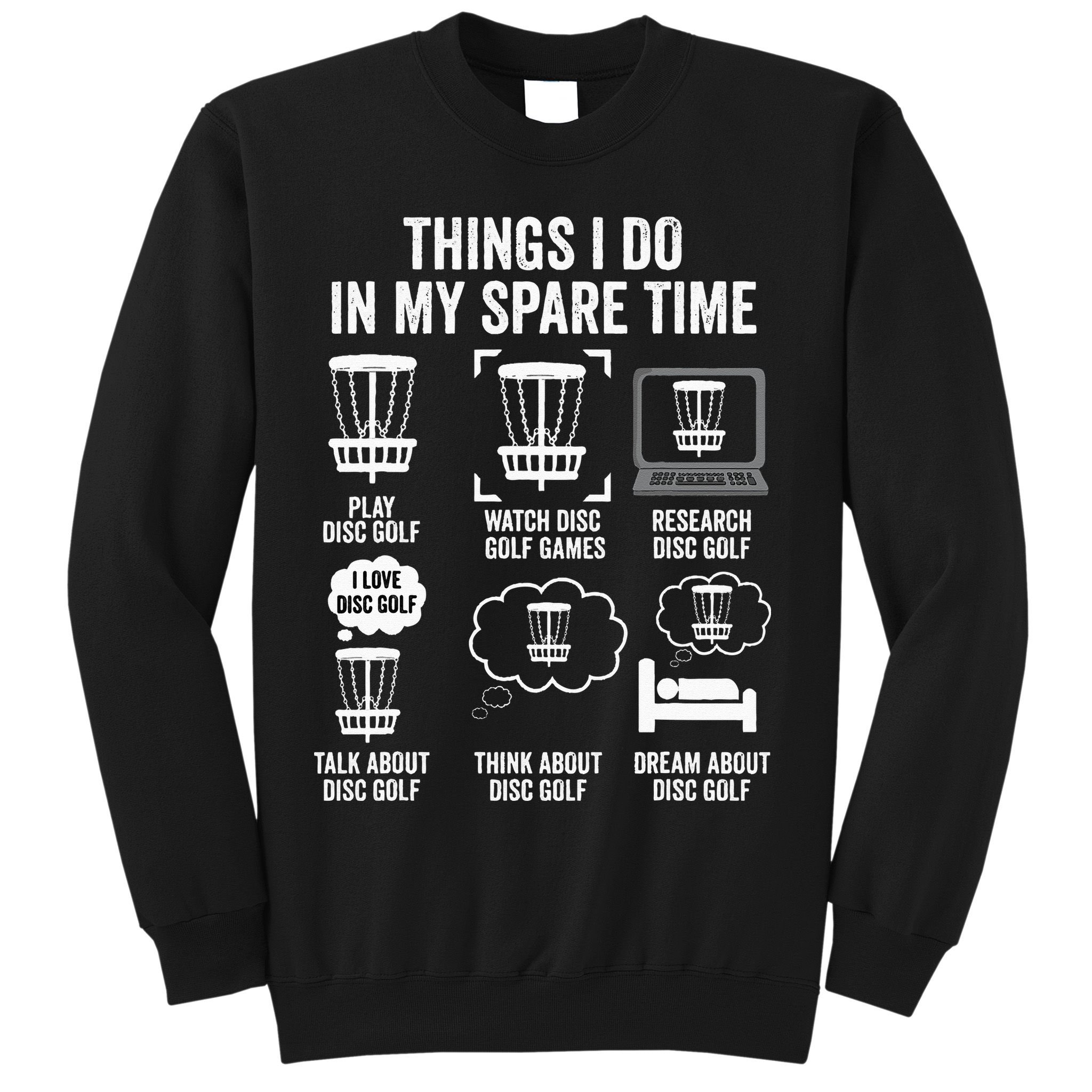 Things I Do In My Spare Time Disc Golf funny Gift Player Sweatshirt