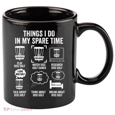 Things I Do In My Spare Time Disc Golf funny Gift Player 11oz C Handle Ceramic Mug