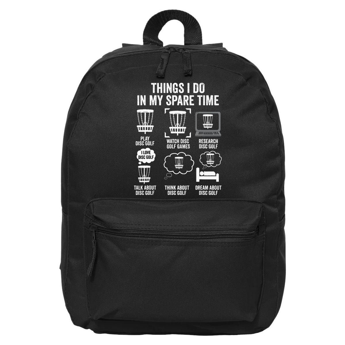 Things I Do In My Spare Time Disc Golf funny Gift Player 16 in Basic Backpack