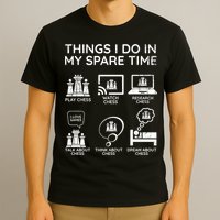 Things I Do In My Spare Time Chess Player T-Shirt