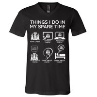 Things I Do In My Spare Time Chess Player V-Neck T-Shirt