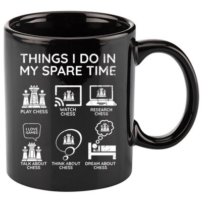 Things I Do In My Spare Time Chess Player 11oz C Handle Ceramic Mug