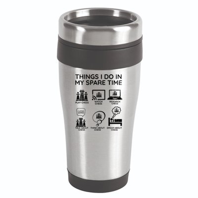 Things I Do In My Spare Time Chess Player 16oz Travel Tumbler
