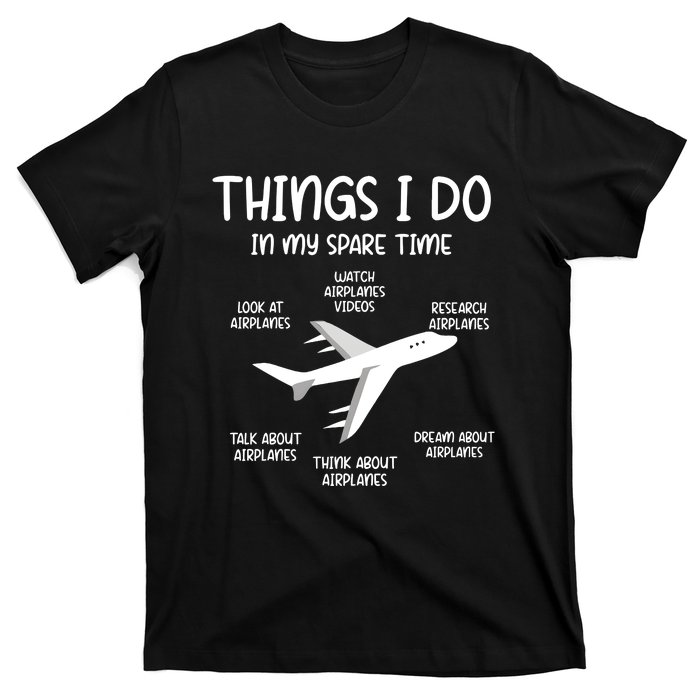 Things I Do In My Spare Time Airplane T-Shirt