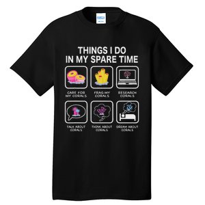 Things I Do In My Spare Time Corals For Aquarium Aquarist Tall T-Shirt