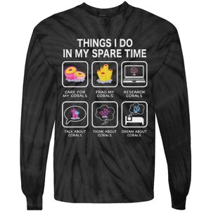 Things I Do In My Spare Time Corals For Aquarium Aquarist Tie-Dye Long Sleeve Shirt