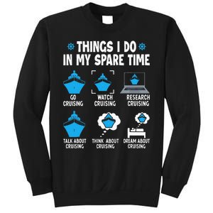 Things I Do In My Spare Time Funny Cruise Cruising Sweatshirt