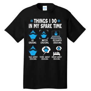 Things I Do In My Spare Time Funny Cruise Cruising Tall T-Shirt