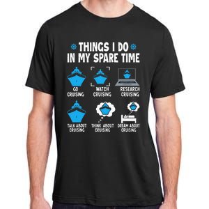 Things I Do In My Spare Time Funny Cruise Cruising Adult ChromaSoft Performance T-Shirt