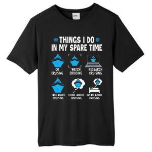 Things I Do In My Spare Time Funny Cruise Cruising Tall Fusion ChromaSoft Performance T-Shirt