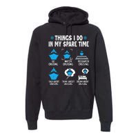 Things I Do In My Spare Time Funny Cruise Cruising Premium Hoodie