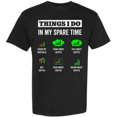 Things I Do In My Spare Time Trading Funny Crypto Investing Garment-Dyed Heavyweight T-Shirt