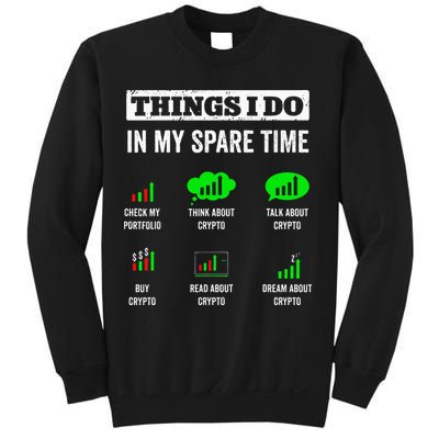 Things I Do In My Spare Time Trading Funny Crypto Investing Sweatshirt