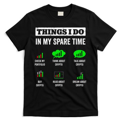 Things I Do In My Spare Time Trading Funny Crypto Investing T-Shirt