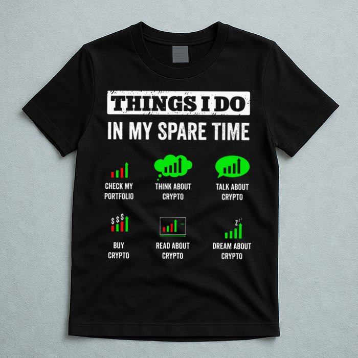 Things I Do In My Spare Time Trading Funny Crypto Investing T-Shirt