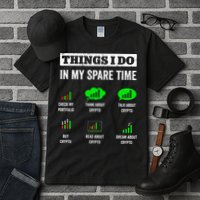Things I Do In My Spare Time Trading Funny Crypto Investing Tall T-Shirt
