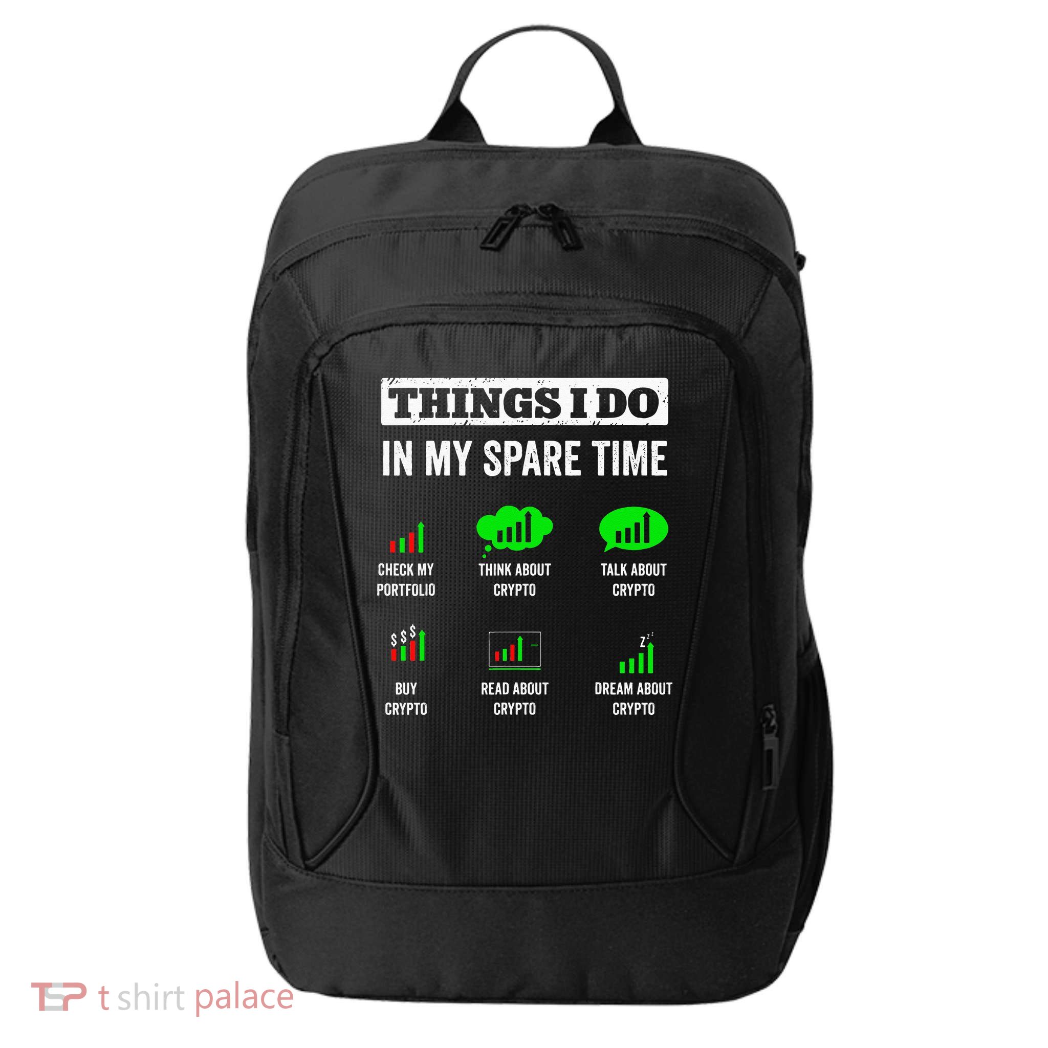 Things I Do In My Spare Time Trading Funny Crypto Investing City Backpack