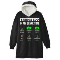 Things I Do In My Spare Time Trading Funny Crypto Investing Hooded Wearable Blanket