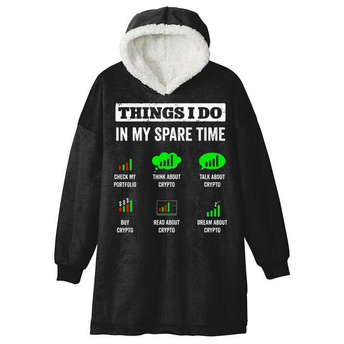 Things I Do In My Spare Time Trading Funny Crypto Investing Hooded Wearable Blanket