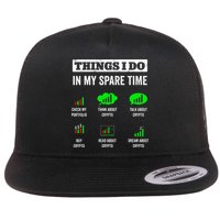 Things I Do In My Spare Time Trading Funny Crypto Investing Flat Bill Trucker Hat