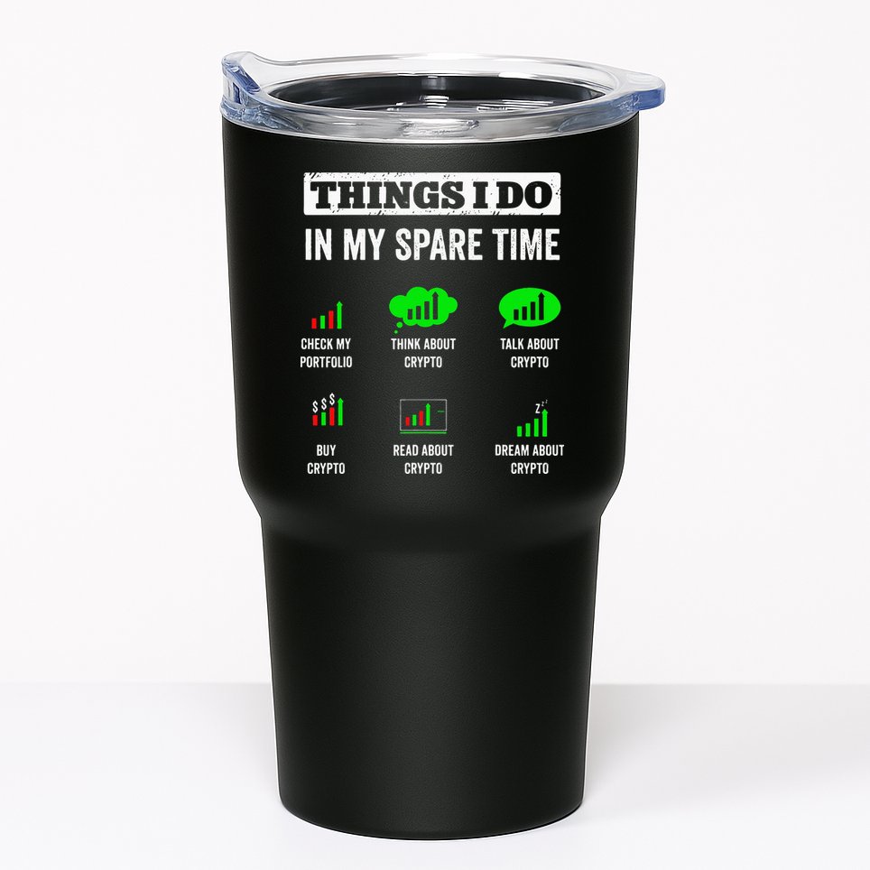 Things I Do In My Spare Time Trading Funny Crypto Investing Tumbler
