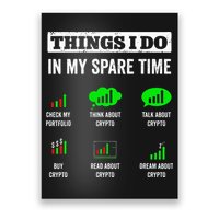 Things I Do In My Spare Time Trading Funny Crypto Investing Poster