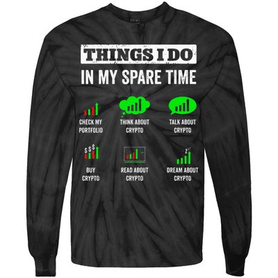Things I Do In My Spare Time Trading Funny Crypto Investing Tie-Dye Long Sleeve Shirt