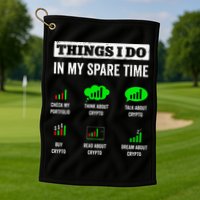 Things I Do In My Spare Time Trading Funny Crypto Investing Golf Towel