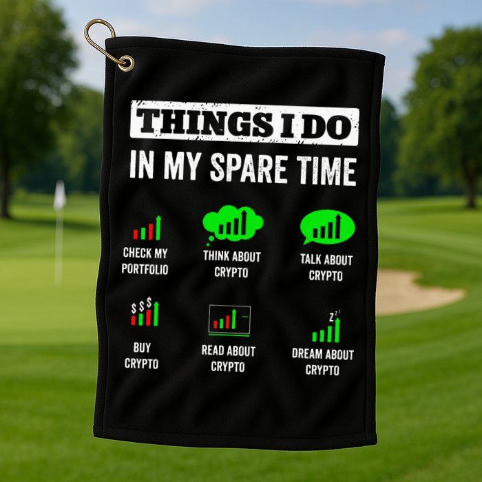 Things I Do In My Spare Time Trading Funny Crypto Investing Golf Towel