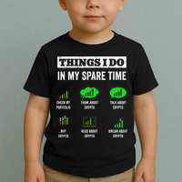 Things I Do In My Spare Time Trading Funny Crypto Investing Toddler T-Shirt