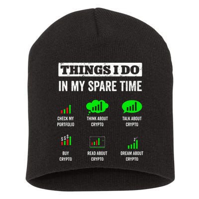 Things I Do In My Spare Time Trading Funny Crypto Investing Short Acrylic Beanie
