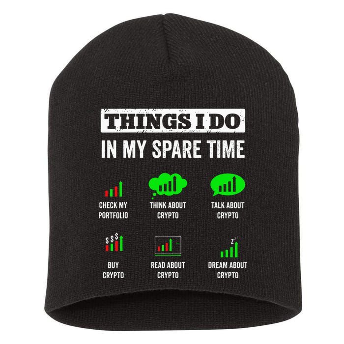 Things I Do In My Spare Time Trading Funny Crypto Investing Short Acrylic Beanie
